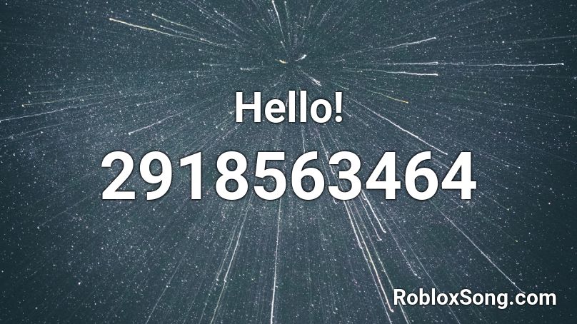 Hello! Roblox ID