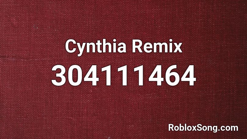 Cynthia Remix Roblox ID