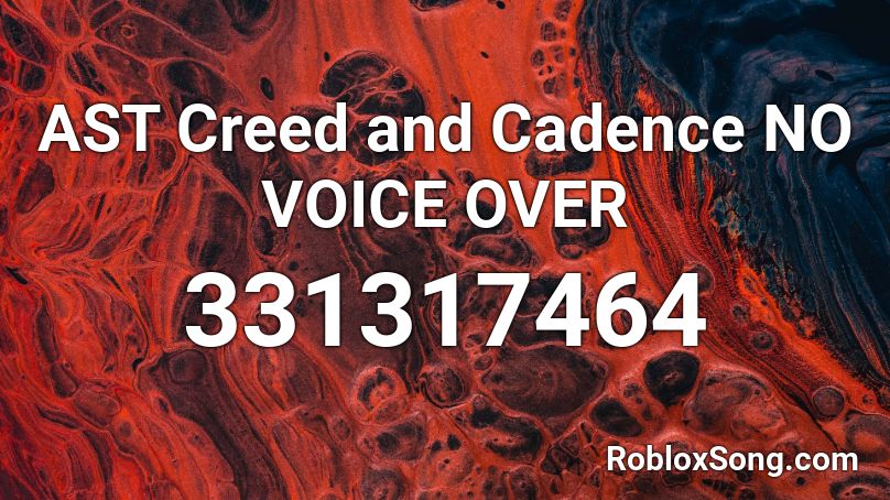 AST Creed and Cadence NO VOICE OVER Roblox ID