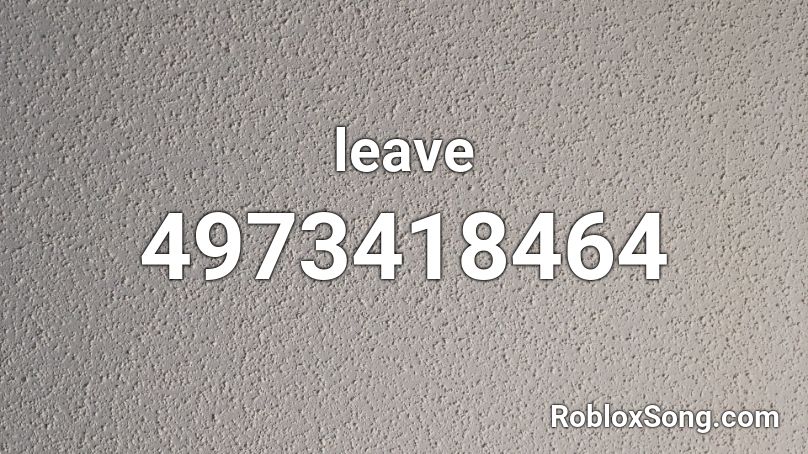 leave Roblox ID