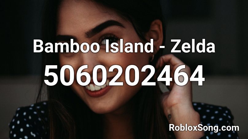 Bamboo Island - Zelda Roblox ID
