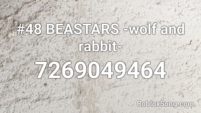 #48 BEASTARS -wolf and rabbit- Roblox ID