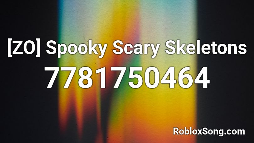 [ZO] Spooky Scary Skeletons Roblox ID