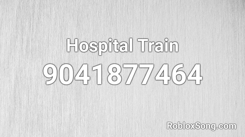 Hospital Train Roblox ID