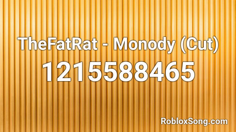 Thefatrat Monody Cut Roblox Id Roblox Music Codes - monody full song roblox id