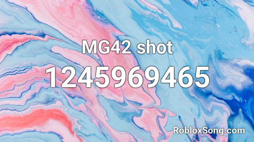 MG42 shot Roblox ID