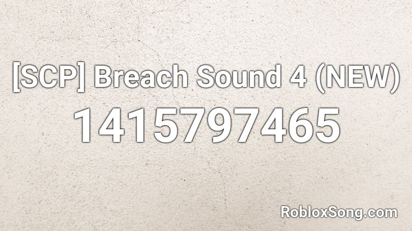 [SCP] Breach Sound 4 (NEW) Roblox ID