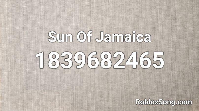 Sun Of Jamaica Roblox ID