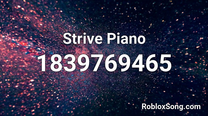 Strive Piano Roblox ID