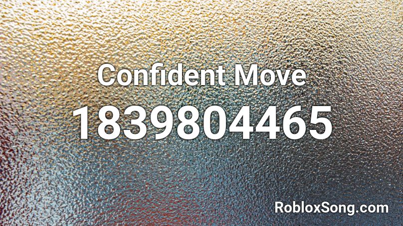 Confident Move Roblox ID