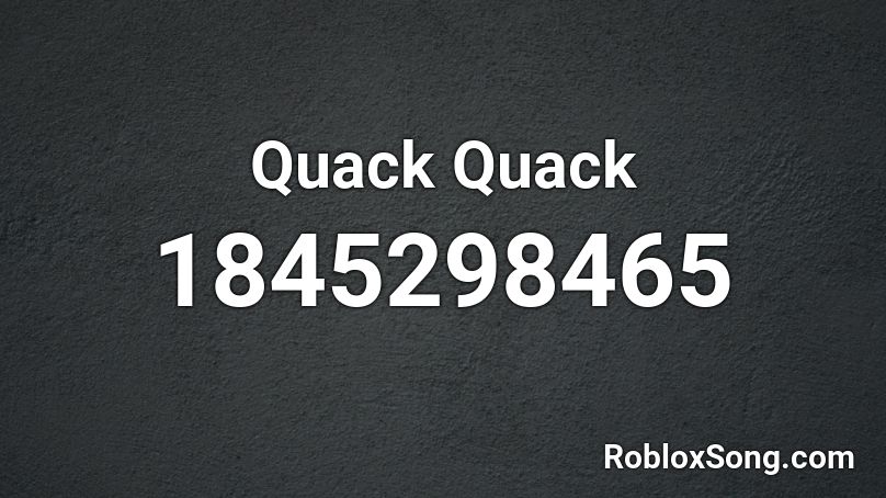 Quack Quack Roblox ID