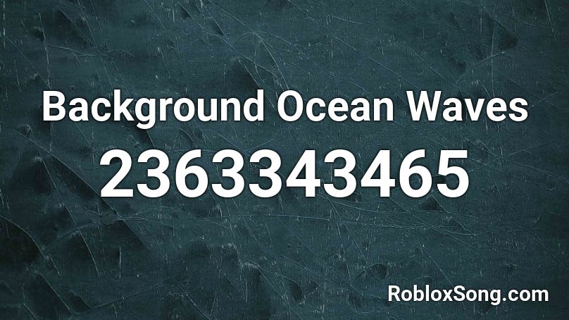 Background Ocean Waves Roblox ID
