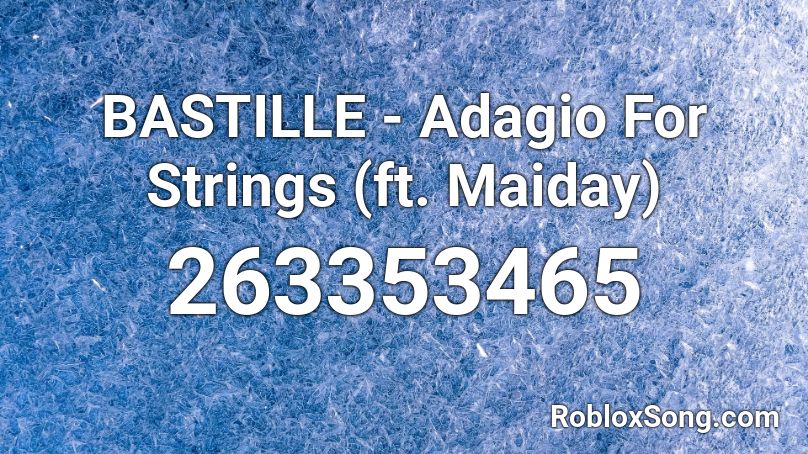 BASTILLE - Adagio For Strings (ft. Maiday) Roblox ID