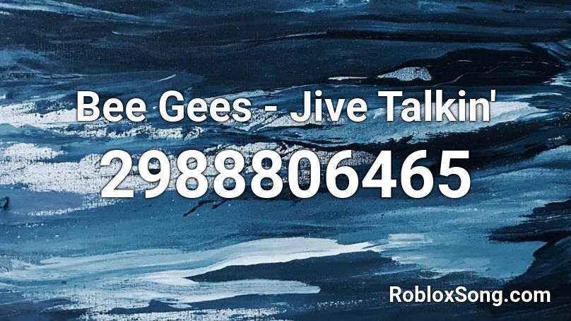 Bee Gees - Jive Talkin' Roblox ID