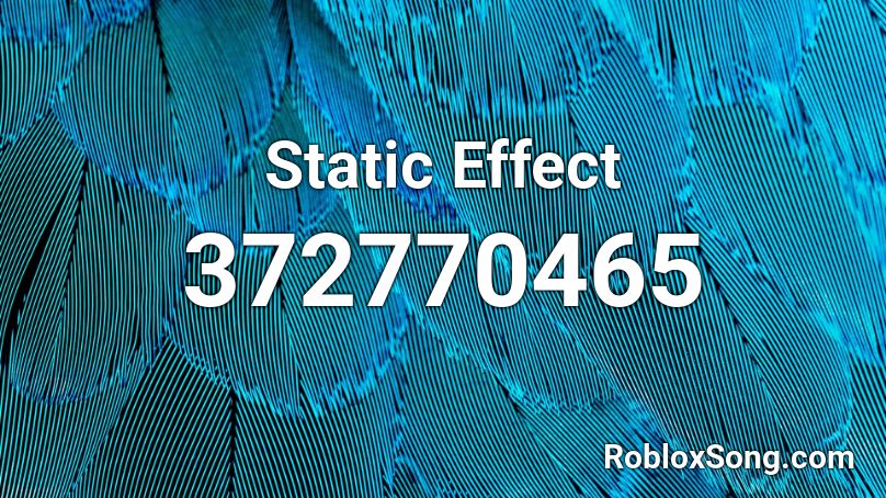 Static Effect Roblox ID