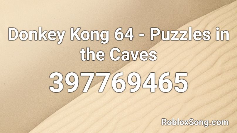 Donkey Kong 64 - Puzzles in the Caves Roblox ID