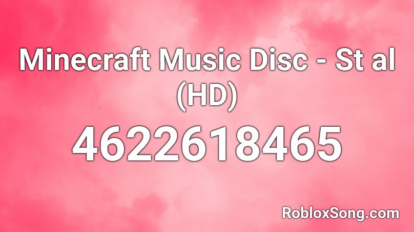 Minecraft Music Disc - St al (HD) Roblox ID