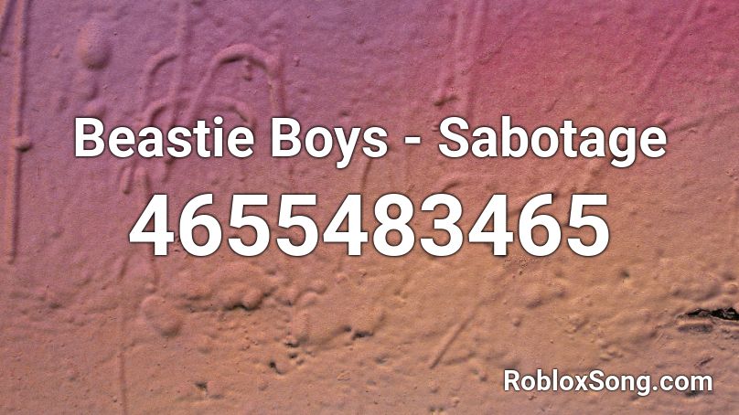 Beastie Boys Sabotage Roblox Id Roblox Music Codes - roblox song id beastie boys
