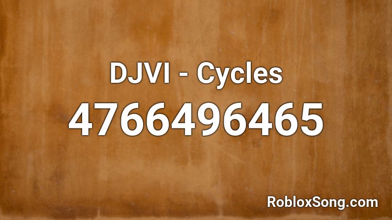 DJVI - Cycles Roblox ID