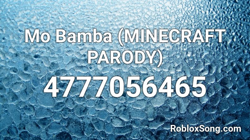 Mo Bamba (MINECRAFT PARODY) Roblox ID