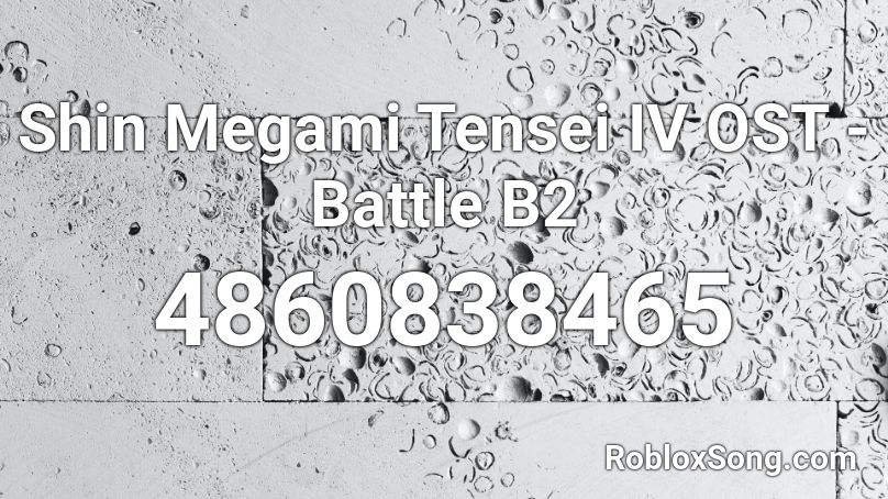 Shin Megami Tensei IV OST - Battle B2 Roblox ID