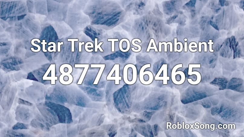 Star Trek TOS Ambient Roblox ID