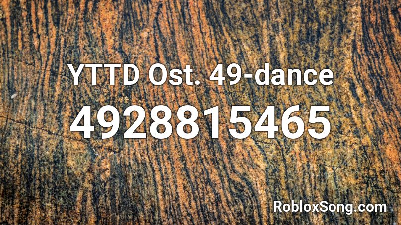 YTTD Ost .49-dance Roblox ID