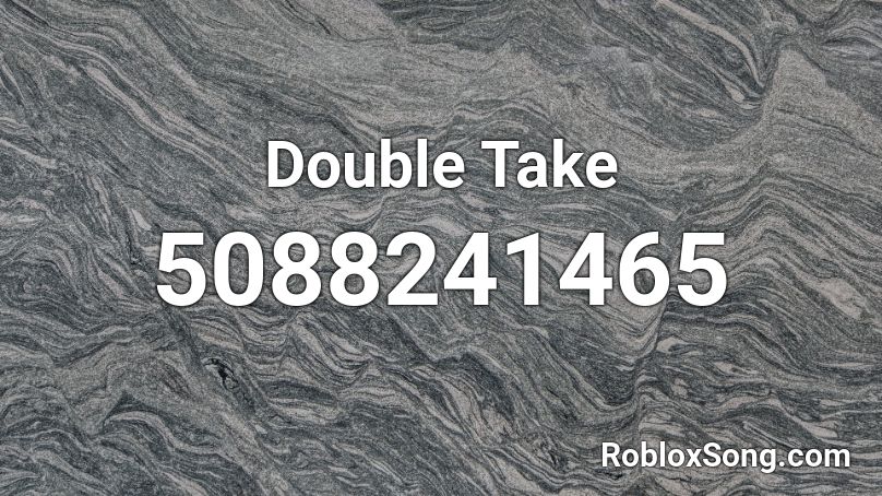 Double Take Roblox ID
