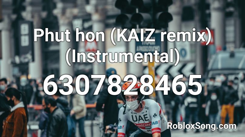 Phut hon(KAIZ remix)(Instrumental) Roblox ID