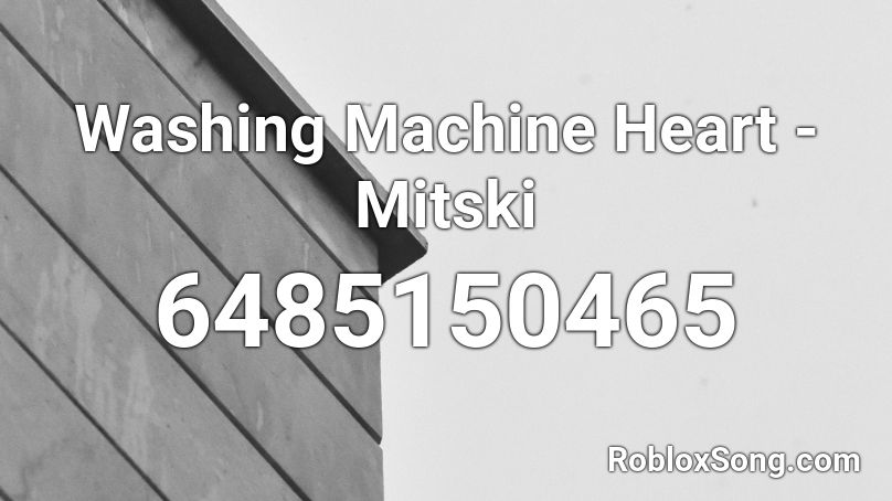 Washing Machine Heart Mitski Roblox Id Roblox Music Codes - little dark age roblox id code