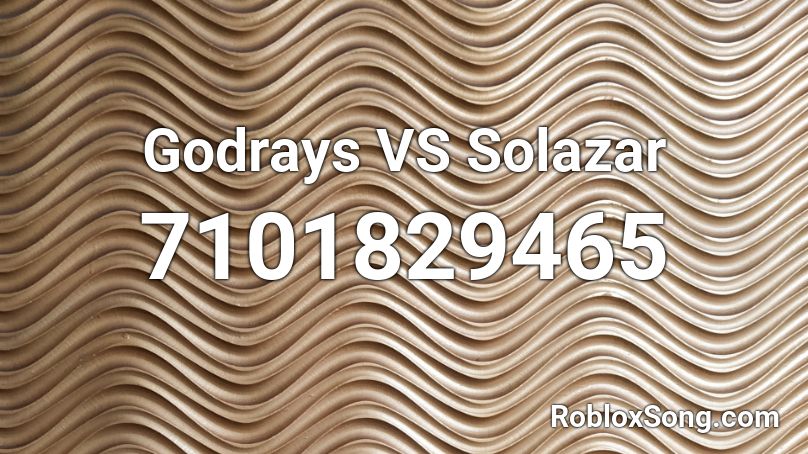 Godrays VS Solazar Roblox ID