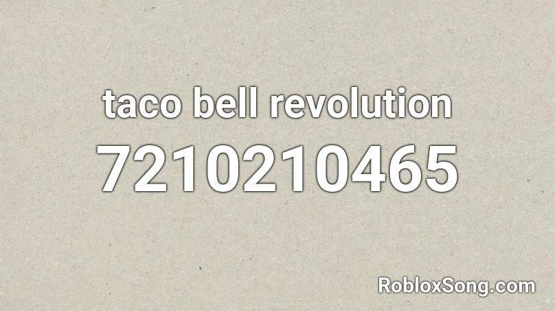 taco bell revolution Roblox ID