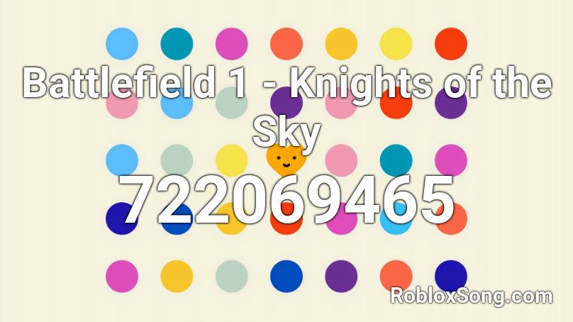 Battlefield 1 - Knights of the Sky Roblox ID