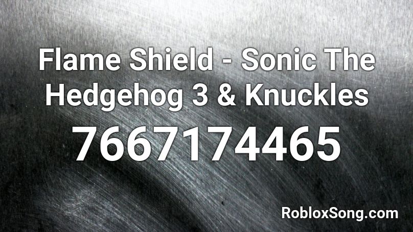 Flame Shield - Sonic The Hedgehog 3 & Knuckles Roblox ID