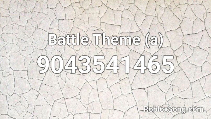 Battle Theme (a) Roblox ID