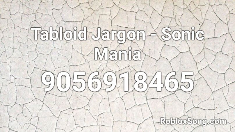 Tabloid Jargon - Sonic Mania Roblox ID