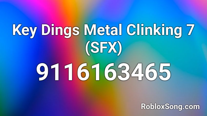 Key Dings Metal Clinking 7 (SFX) Roblox ID
