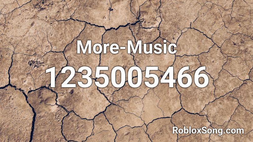 More-Music Roblox ID