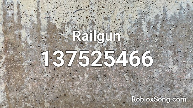 Railgun Roblox Id Roblox Music Codes - railgun roblox id