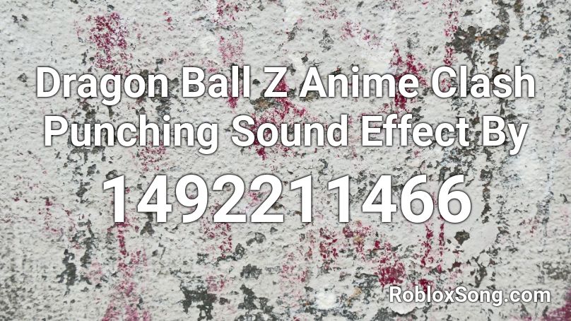 Dragon Ball Z Anime Clash Punching Sound Effect By Roblox ID