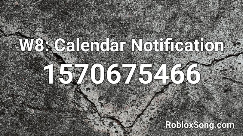 W8: Calendar Notification Roblox ID