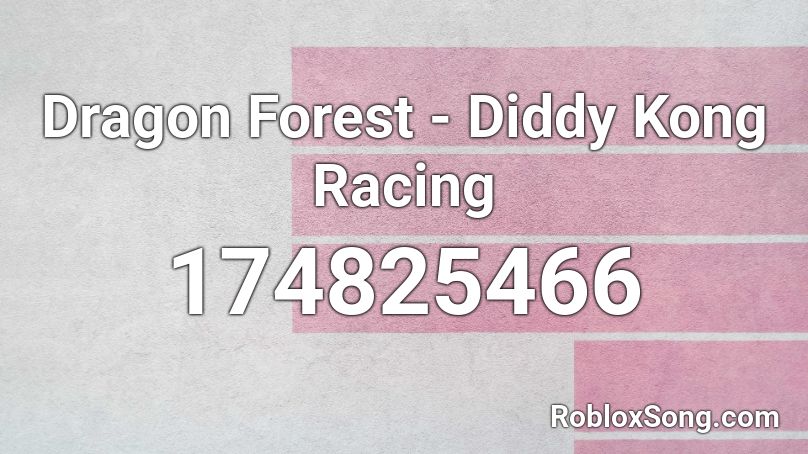 Dragon Forest - Diddy Kong Racing Roblox ID