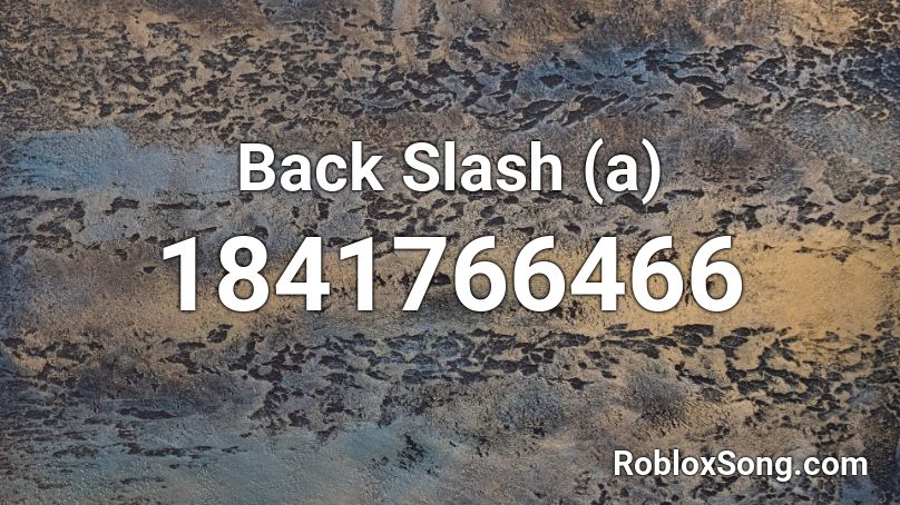 Back Slash (a) Roblox ID