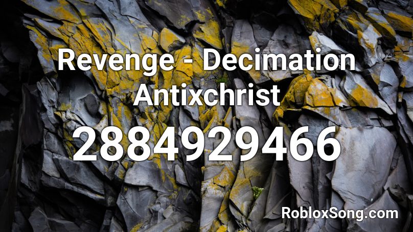 Revenge - Decimation Antixchrist Roblox ID
