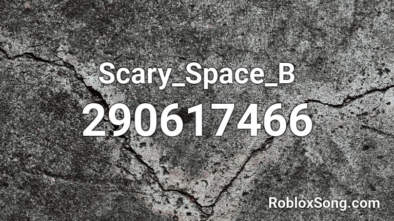 Scary_Space_B Roblox ID