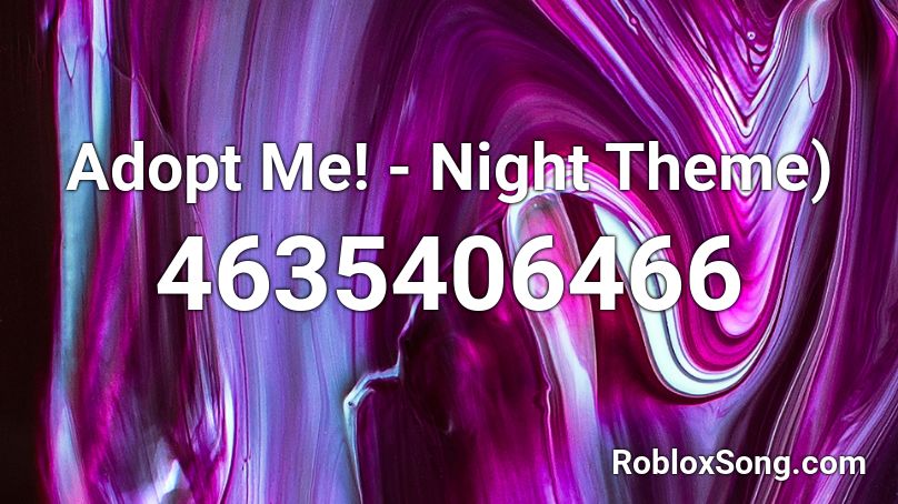 Adopt Me! - Night Theme) Roblox ID