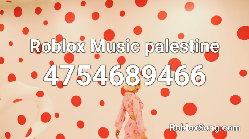 Roblox Music palestine Roblox ID