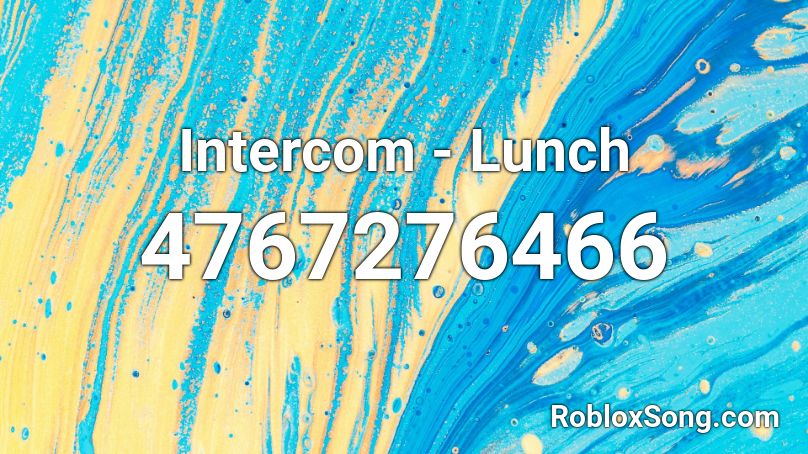 Intercom - Lunch Roblox ID