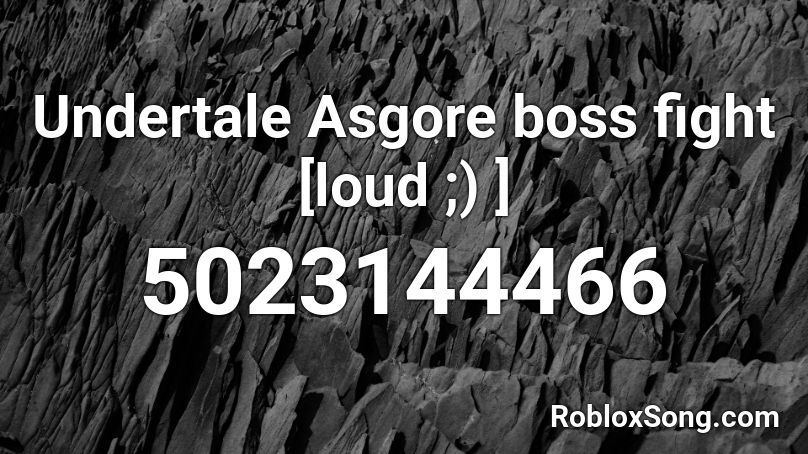 Undertale Asgore Boss Fight Loud Roblox Id Roblox Music Codes - undertale dog loud roblox music id