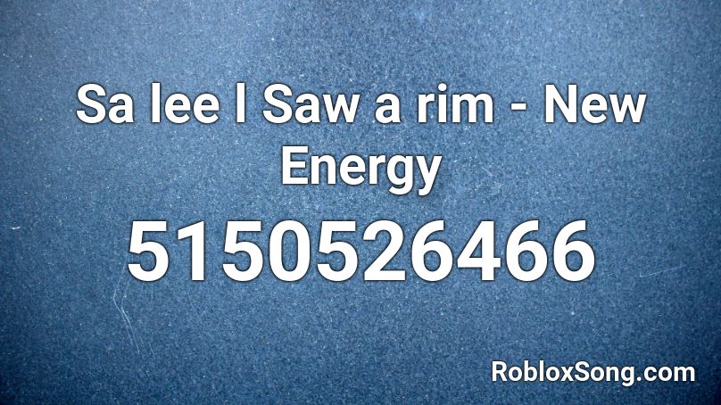 Saleel Sawarim - New Energy Roblox ID